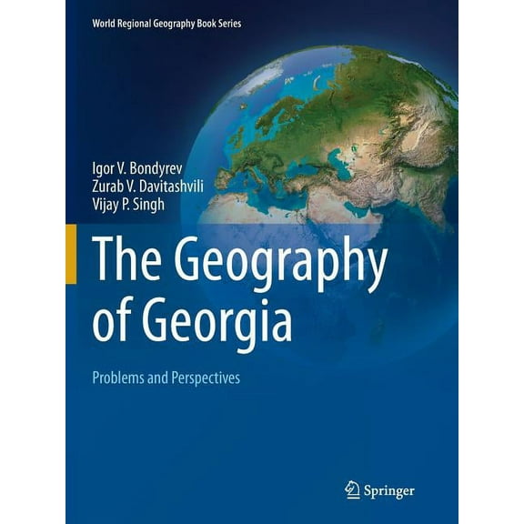 World Regional Geography Book The Geography of Georgia: Problems and Perspectives, (Paperback)