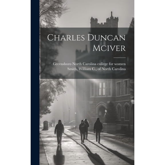 Charles Duncan Mciver (Hardcover)
