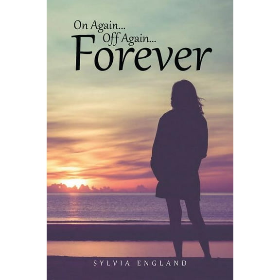 On Again...Off Again...Forever, (Paperback)
