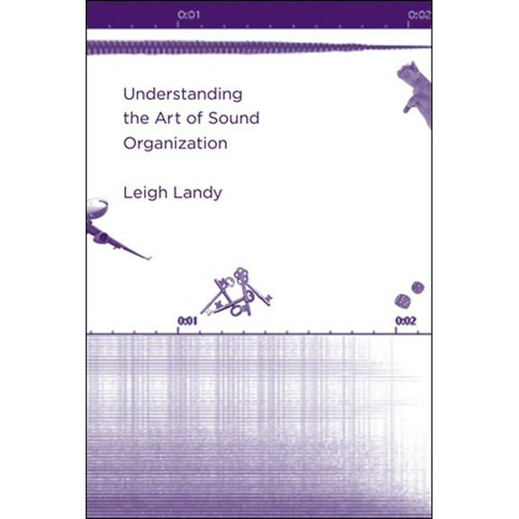 Understanding the Art of Sound Organization, (Paperback)