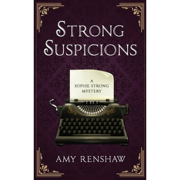 Strong Suspicions: A Sophie Strong Mystery, (Paperback)