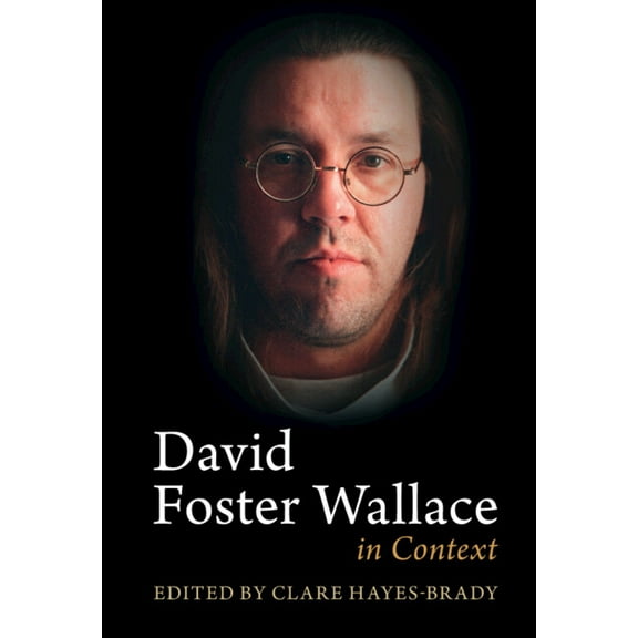 Literature in Context David Foster Wallace in Context, (Hardcover)
