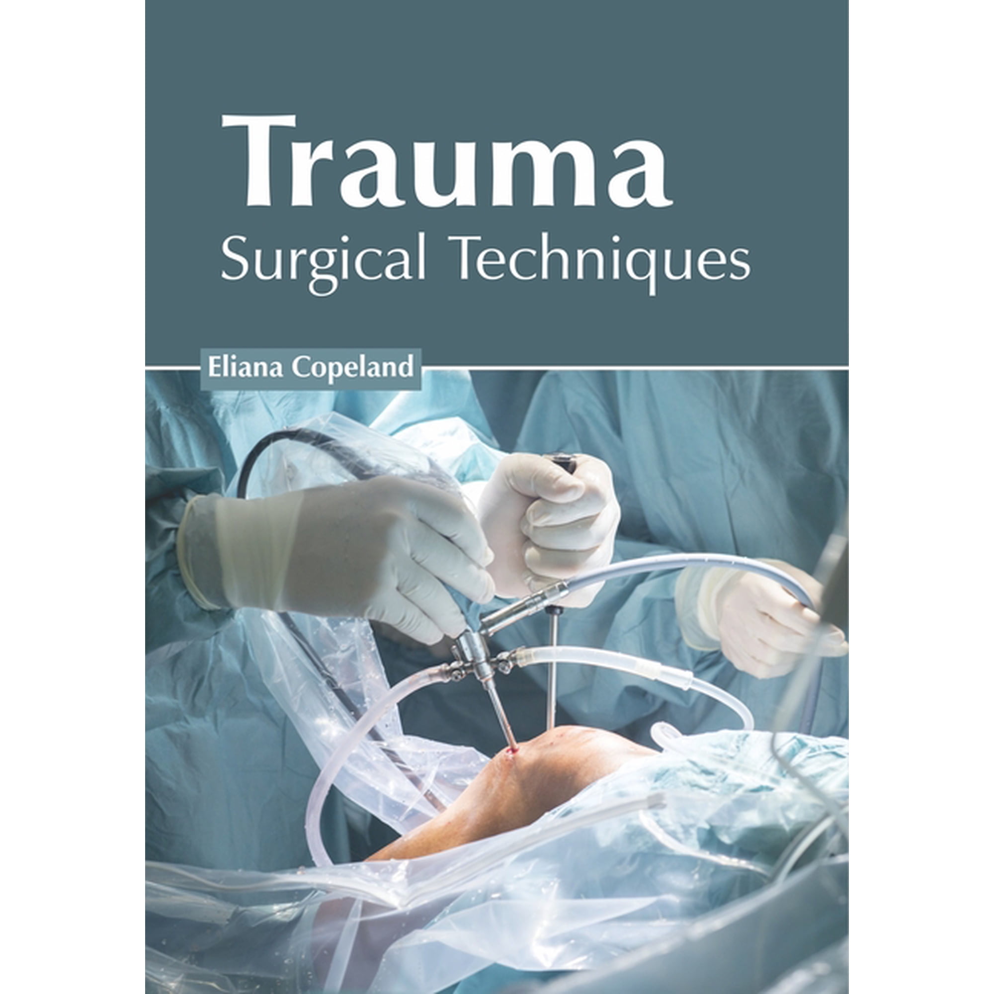 Trauma: Surgical Techniques (Hardcover)