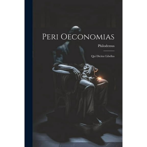Peri Oeconomias: Qui Dicitur Libellus (Paperback)