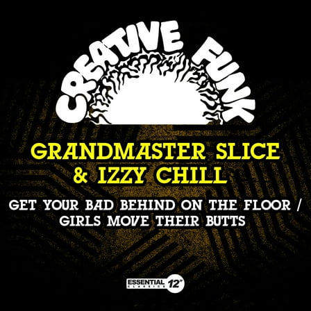 Grandmaster Slice & Izzy Chill - Get Your Bad Behind On The Floor / Girls Move Their Butts - Rap / Hip-Hop - CD
