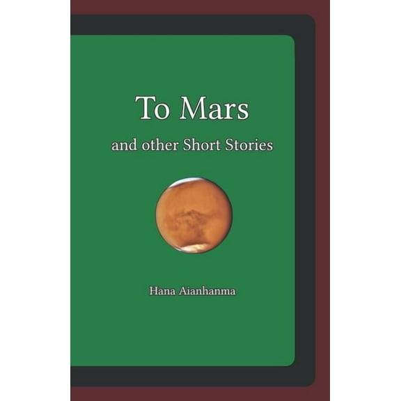 To Mars and Other Short Stories (Paperback)