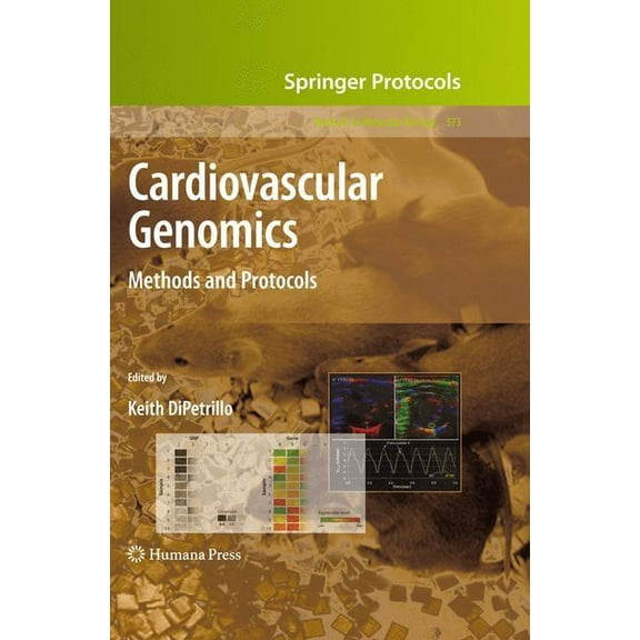 Methods in Molecular Biology Cardiovascular Genomics: Methods and Protocols, Book 573, (Hardcover)
