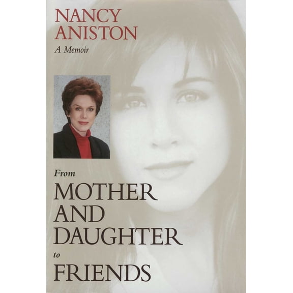 From Mother and Daughter to Friends: A Memoir, (Hardcover)