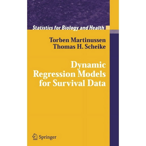 Statistics for Biology and Health Dynamic Regression Models for Survival Data, (Hardcover)