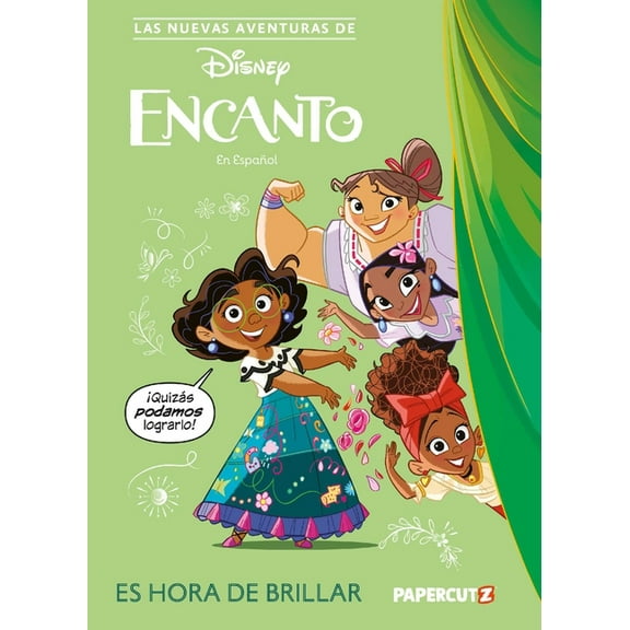 The New Adventures of Encanto Las Nuevas Aventuras de Encanto Vol. 1: Es Hora de Brillar: The New Adventures of Encanto Vol. 1 (Spanish Language Editi, Book 1, (Hardcover)
