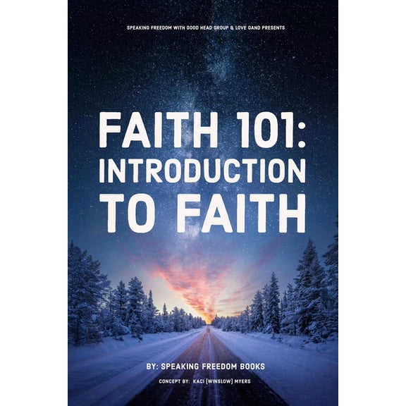Faith 101: The Introduction to Faith, (Paperback)