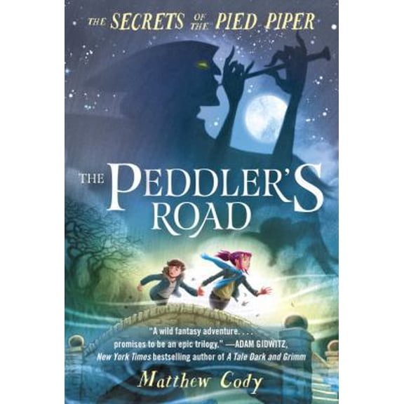 Pre-Owned The Secrets of the Pied Piper 1: The Peddler's Road (Paperback) 0385755252 9780385755252