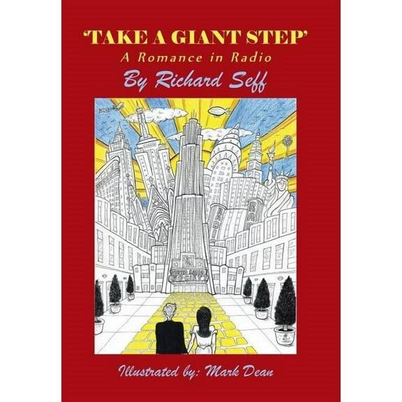 'Take a Giant Step: A Romance in Radio, (Hardcover)