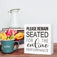 thumbnail image 5 of Zomyto 5"x5" Funny Bathroom Wood Sign Please Remain Seated for the Entine Performance Wood Block Sign,Farmhouse Bathroom Wooden Box Sign, 5 of 7