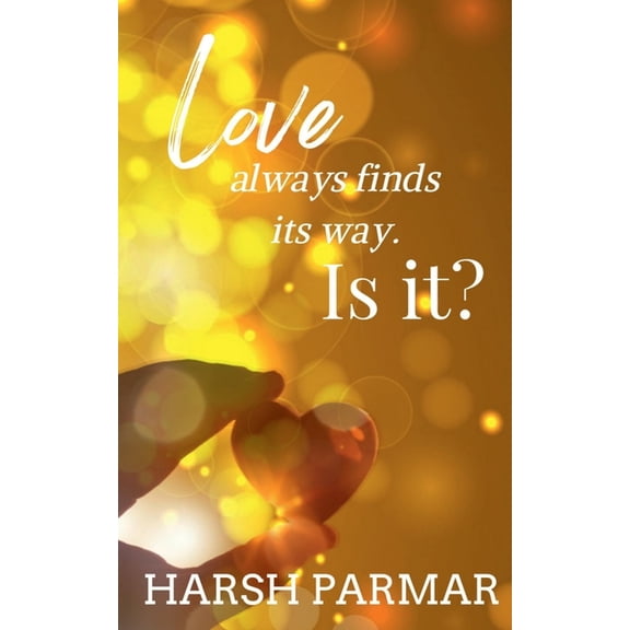 Love always finds its way. Is it?, (Paperback)