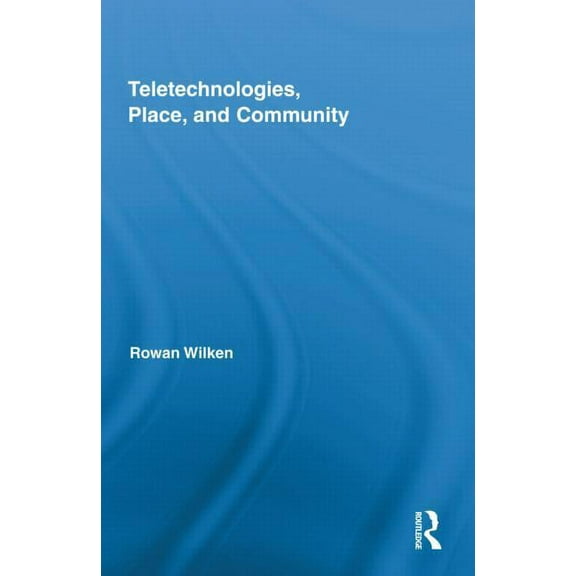 Comedia Teletechnologies, Place, and Community, (Hardcover)