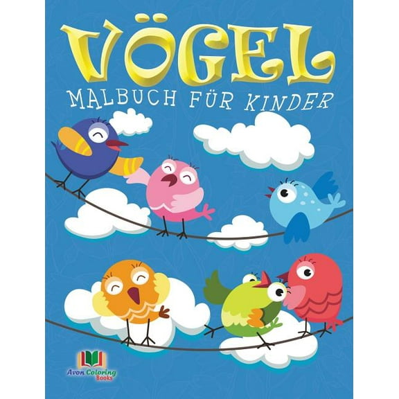 Vogel Malbuch fur Kinder (Paperback)
