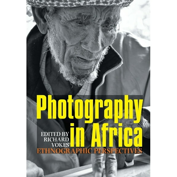 Photography in Africa: Ethnographic Perspectives, (Paperback)