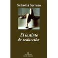 thumbnail image 1 of Libro El Instinto De Seduccion Tapa Blanda, Autor Sebastia Serrano, Editorial Anagrama, 1 of 2