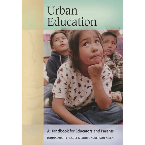 Handbooks for Educators and Parents Urban Education: A Handbook for Educators and Parents, (Hardcover)