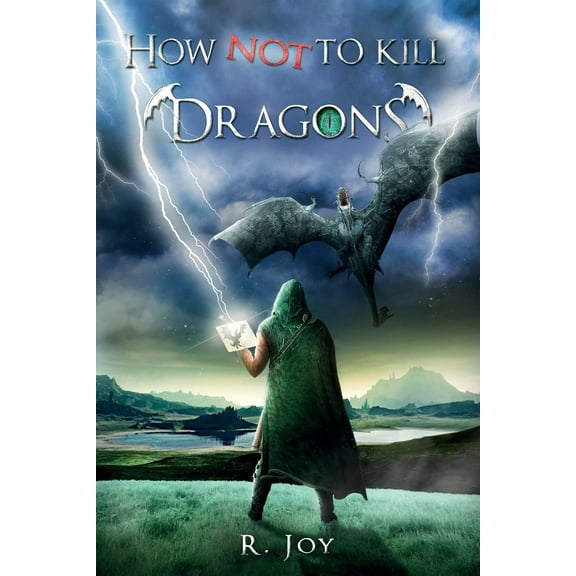 How NOT to Kill Dragons: A Journal by Sir Kristoff Brolawskiiven, (Paperback)