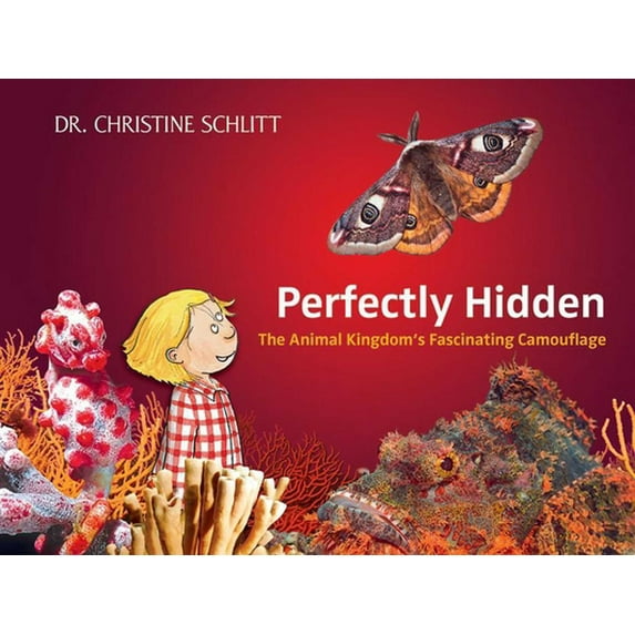 Pre-Owned Perfectly Hidden: The Animal Kingdom's Fascinating Camouflage (Hardcover) 1620871157 9781620871157