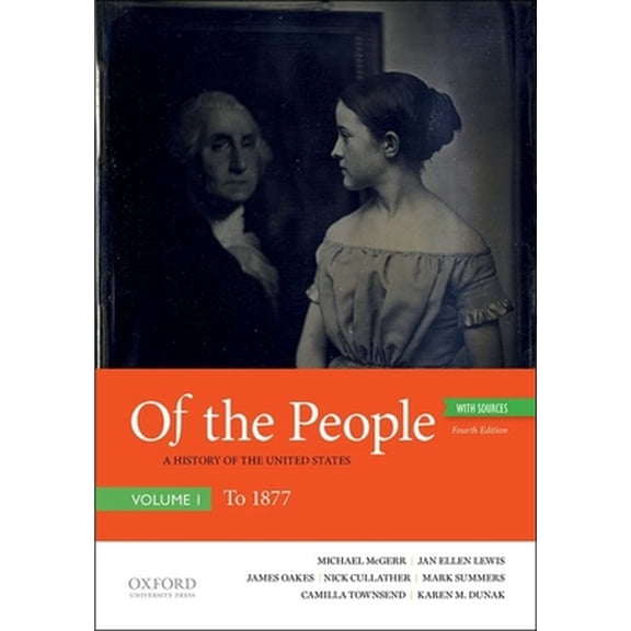 Pre-Owned Of the People: A History of the United States, Volume I: To 1877, with Sources (Paperback) 019090996X 9780190909963