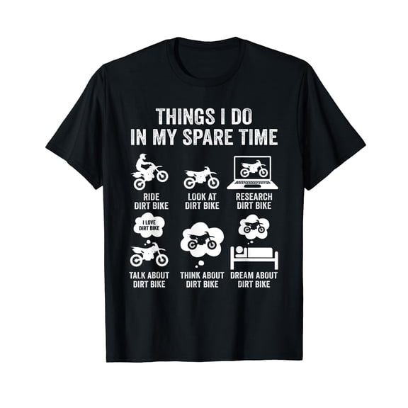 Things I Do In My Spare Time Funny Dirt Bike Motocross Biker T-Shirt Black Tee