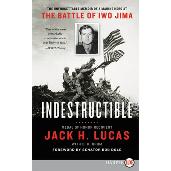 Pre-Owned Indestructible: The Unforgettable Memoir of a Marine Hero at the Battle of Iwo Jima (Paperback) 0062979000 9780062979001