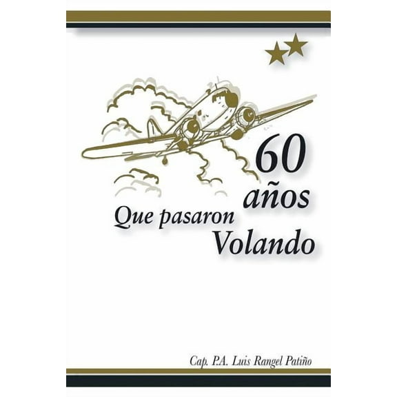 60 años que pasaron volando (Paperback)
