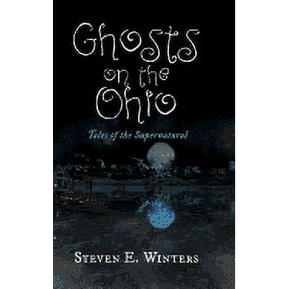 Ghosts on the Ohio : Tales of the Supernatural (Hardcover)