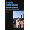 thumbnail image 1 of Pre-Owned Bosnia After Dayton: Nationalist Partition and International Intervention (Hardcover) 0195158482 9780195158489, 1 of 1