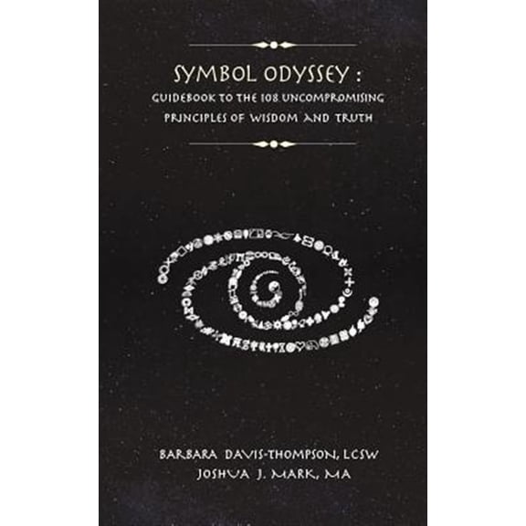 Pre-Owned Symbol Odyssey: Guidebook to the 108 Uncompromising Principles of Wisdom and Truth
