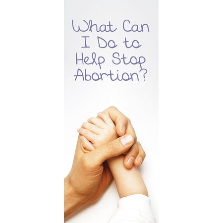 What Can I Do to Stop Abortion? Brochure (Pack of 50)