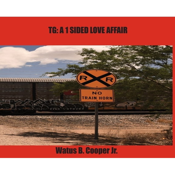 Tg: A 1-Sided Love Affair (Hardcover)