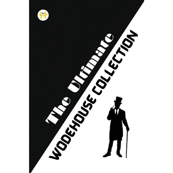 The Ultimate Wodehouse Collection, (Paperback)