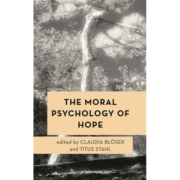 Moral Psychology of the Emotions The Moral Psychology of Hope, Book 13, (Hardcover)