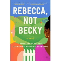 Christine Platt: Rebecca, Not Becky: A Novel (Paperback)