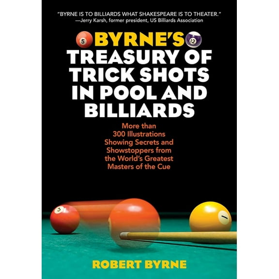 Byrne's Treasury of Trick Shots in Pool and Billiards, (Paperback)