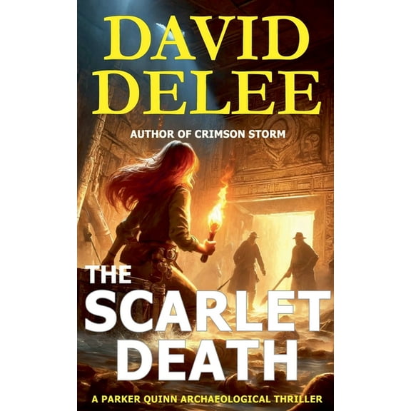Parker Quinn Archaeological Thrillers The Scarlet Death, Book 1, (Paperback)