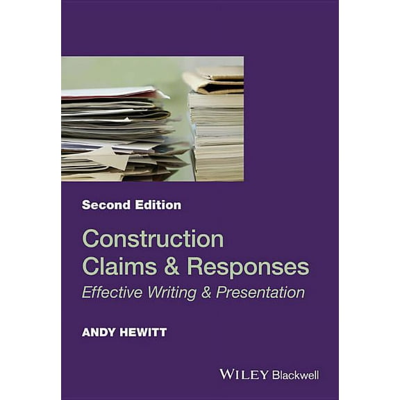 Construction Claims and Responses: Effective Writing and Presentation, (Paperback)