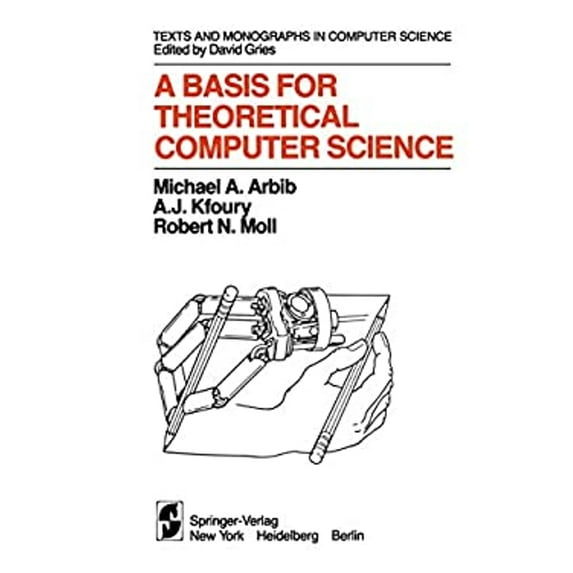 Pre-Owned A Basis for Theoretical Computer Science (Hardcover) 0387905731 9780387905730