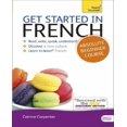 thumbnail image 1 of Get Started in French Absolute Beginner Course: Learn to read, write, speak and understand a new language (Teach Yourself), 1 of 1