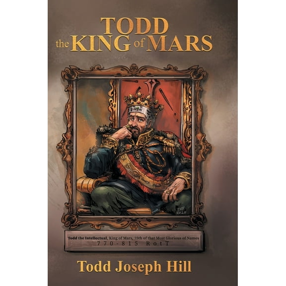 Todd the King of Mars, (Hardcover)