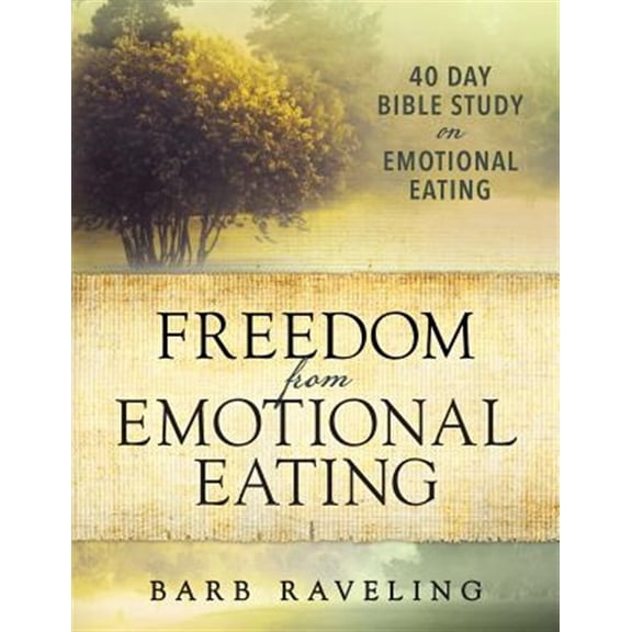 Pre-Owned Freedom from Emotional Eating: A Weight Loss Bible Study (Third Edition) (Paperback) 0980224349 9780980224344