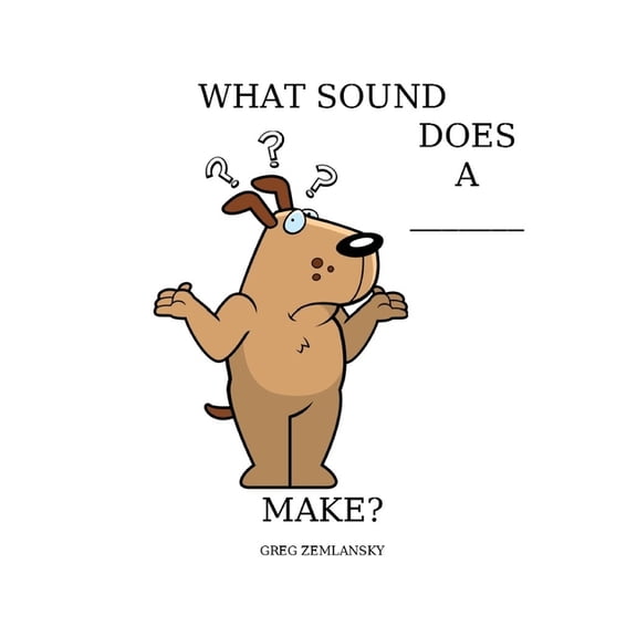 What Sound Does a ___make? (Paperback)