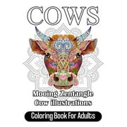 Cows Coloring Book For Adults: Mooing Zentangle Cow illustrations, (Paperback)