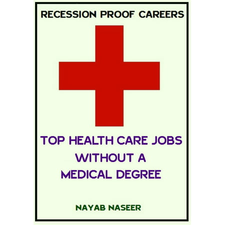 RECESSION PROOF CAREERS: Top HealthCare Jobs without a Medical Degree -