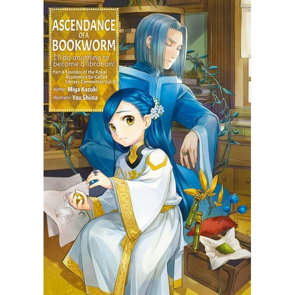 Ascendance of a Bookworm (Light Novel) Ascendance of a Bookworm: Part 4 Volume 8 (Light Novel), Book 20, (Paperback)