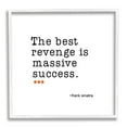 thumbnail image 4 of Stupell Industries Best Revenge is Success Casual Motivating Quote Graphic Art White Framed Art Print Wall Art, Design by J. Weiss, 4 of 5